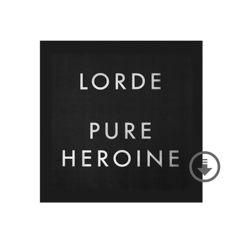 Pure Heroine Digital Album